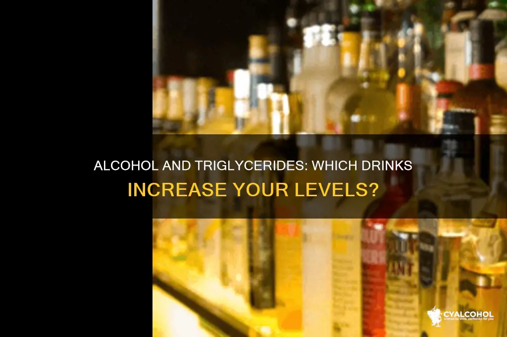 what kind of alcohol raises triglycerides