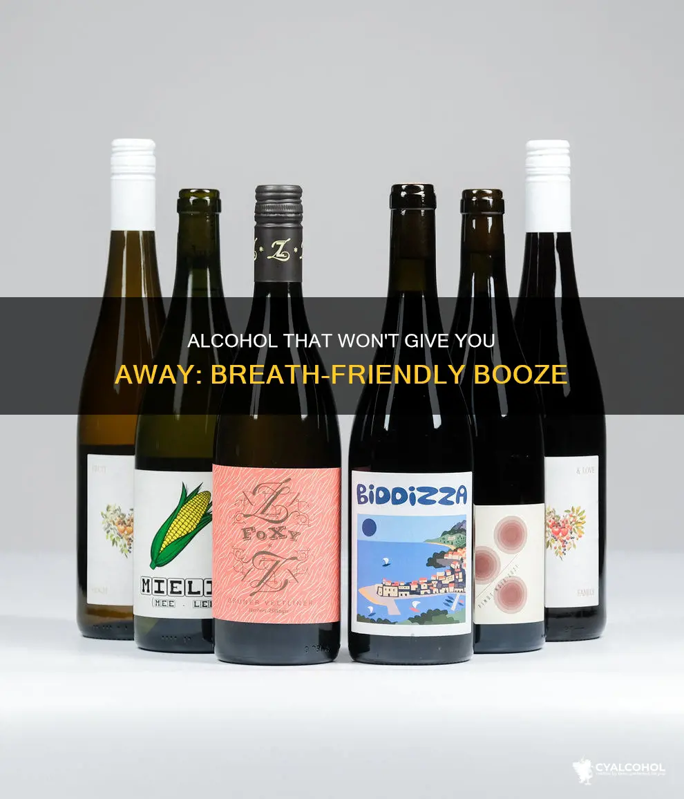 what kind of alcohol wont linger on your breath