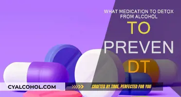 Detoxing from Alcohol: Medication to Prevent DT