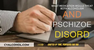 Dual Diagnosis: Medication for Alcoholism and Psychotic Disorders