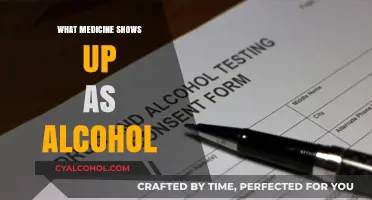 Medications That Can Cause False Positive Alcohol Test Results