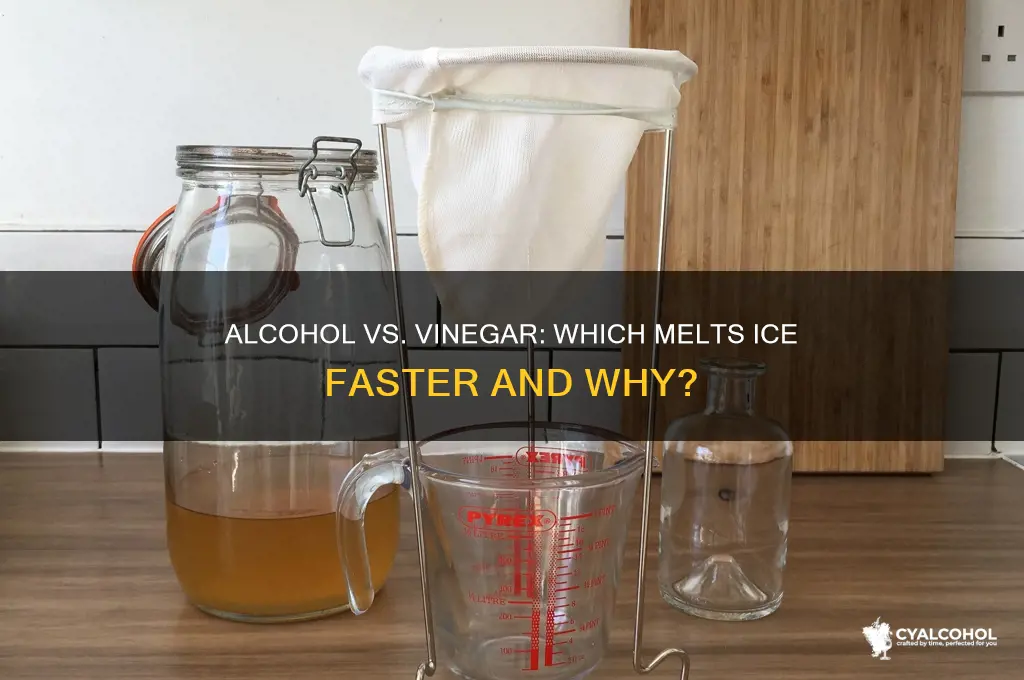 what melts ice alcohol or vinegar