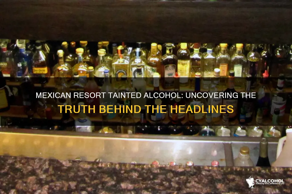 what mexican resort has tainted alcohol