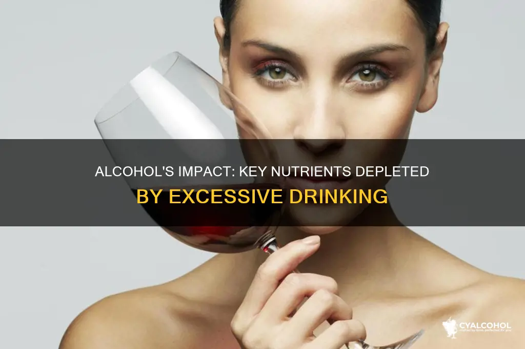 what nutrients are depleted by alcohol