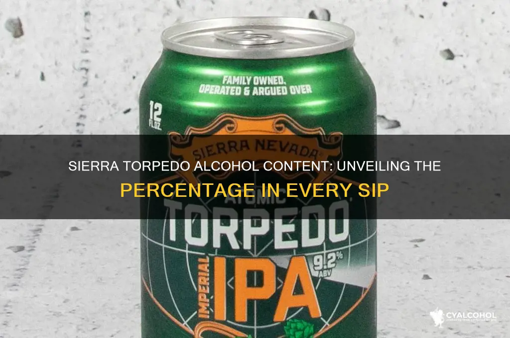 what percent alcohol is sierra torpedo