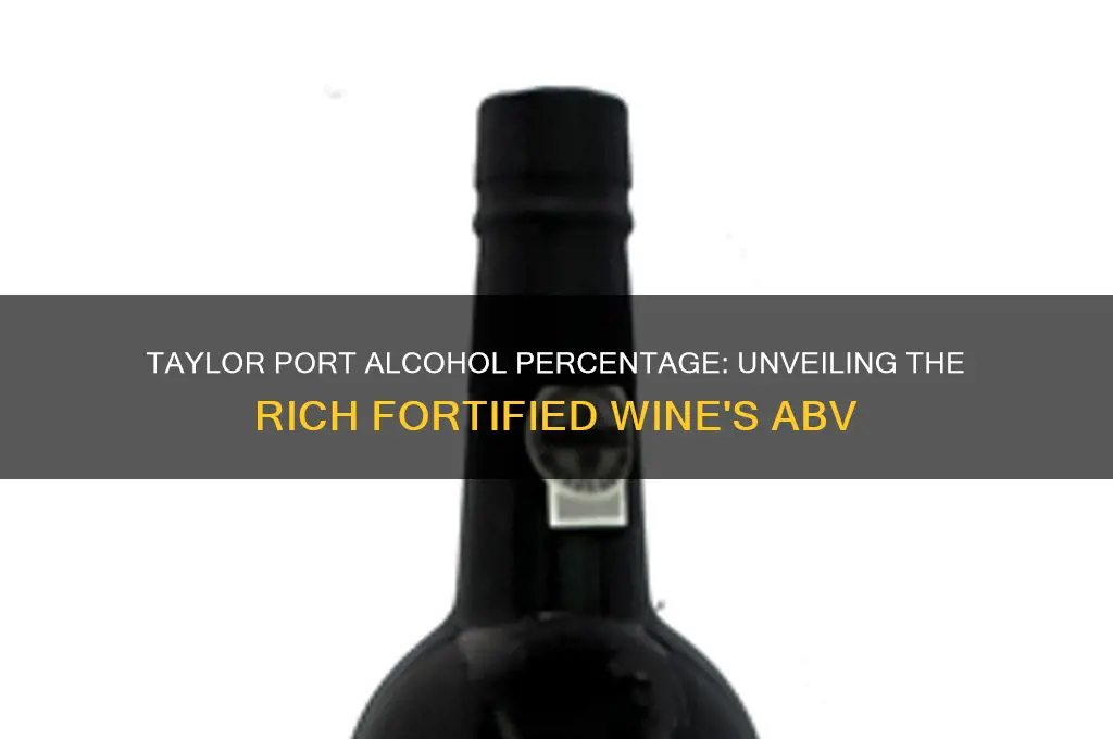 what percent alcohol is taylor port
