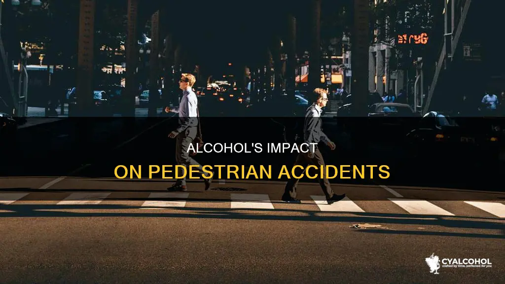 what percent of adult pedestrian accidents are alcohol related