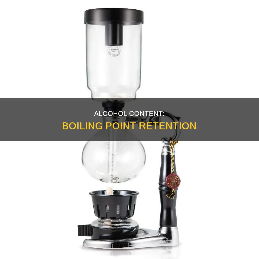 what percent of alcohol is retained brought to a boil