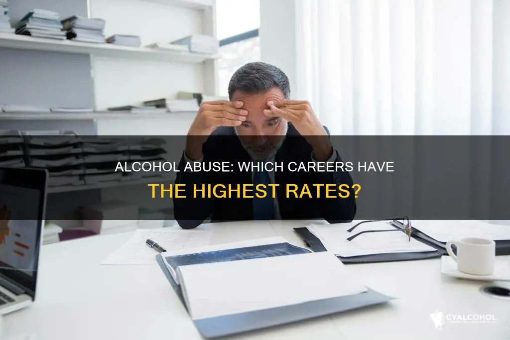 what profession has the highest rate of alcohol abuse