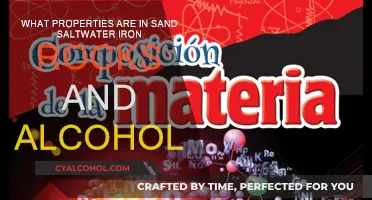 Properties of Sand, Saltwater, Iron, Rocks, and Alcohol