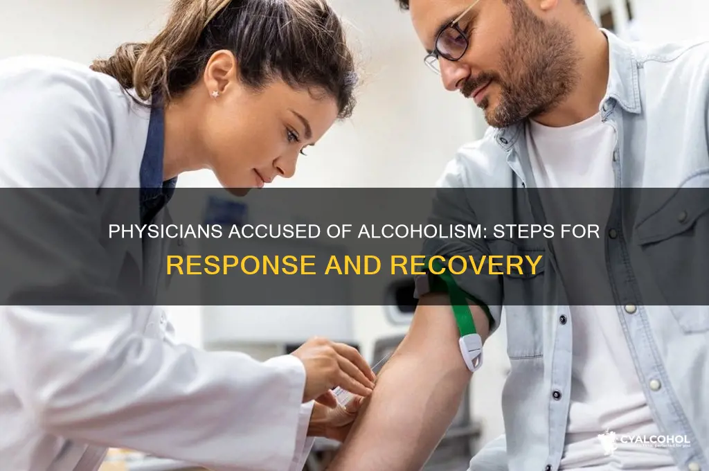 what should physcian do if accused of alcoholism