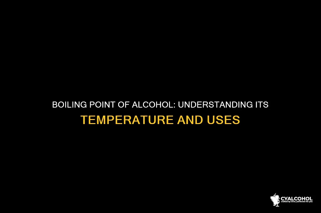 what temperature does alcohol boil