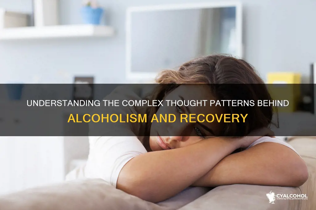 what the thinking process is of an alcoholic