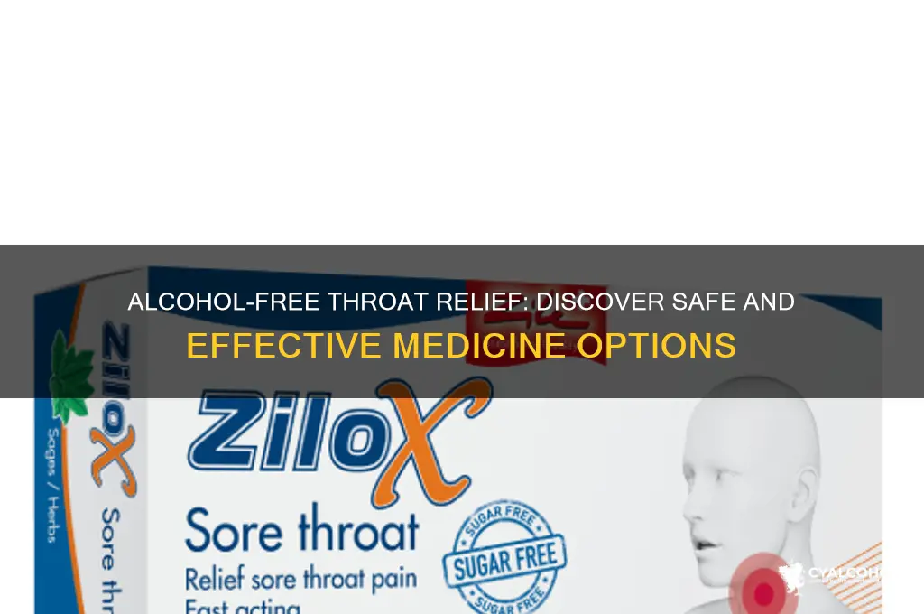 what throat medicine has no alcohol