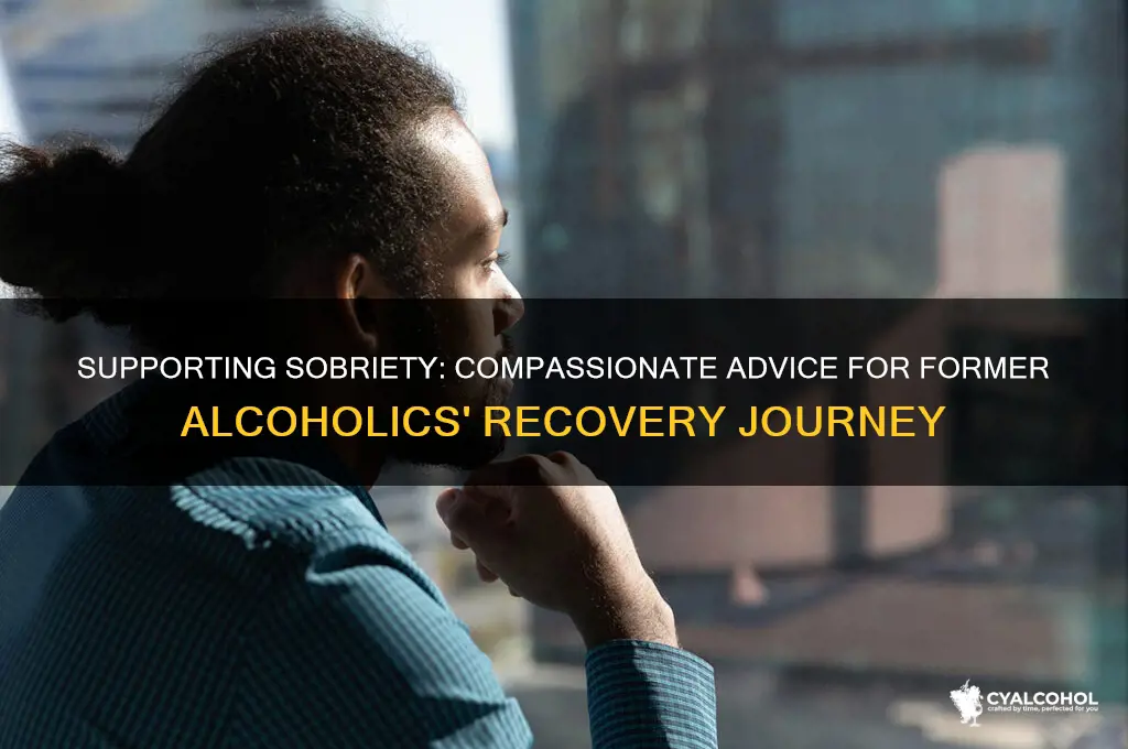 what to advise a former alcoholic