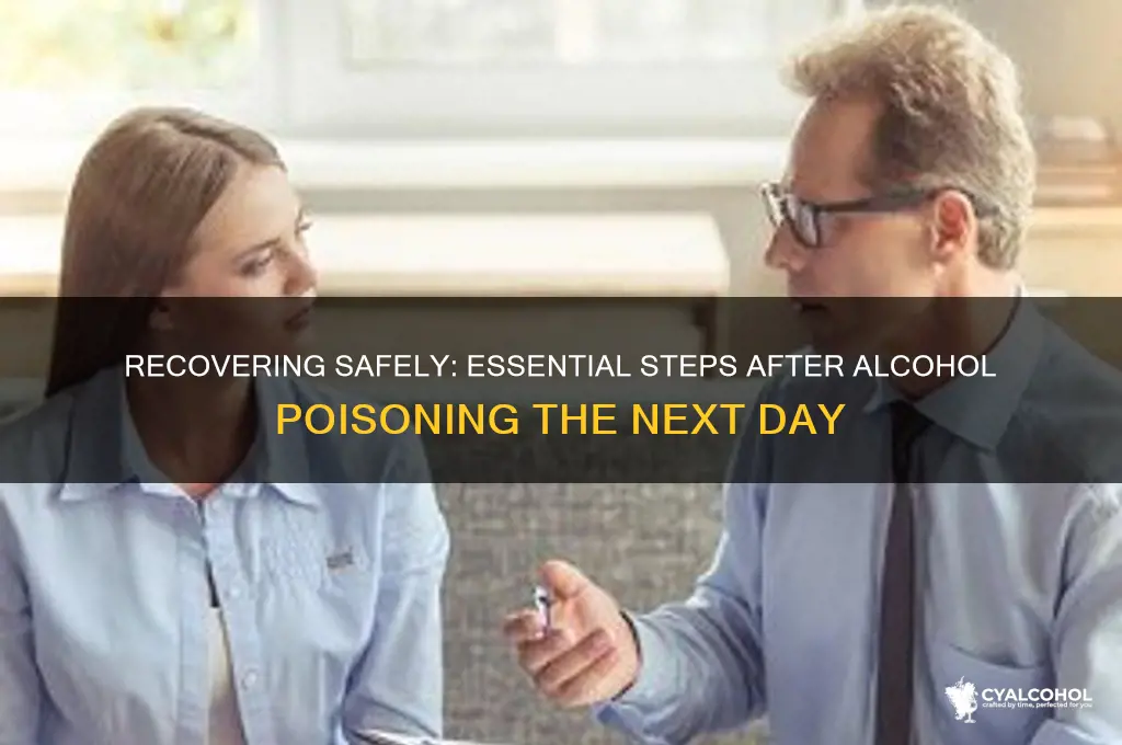 what to do for alcohol poisoning day after
