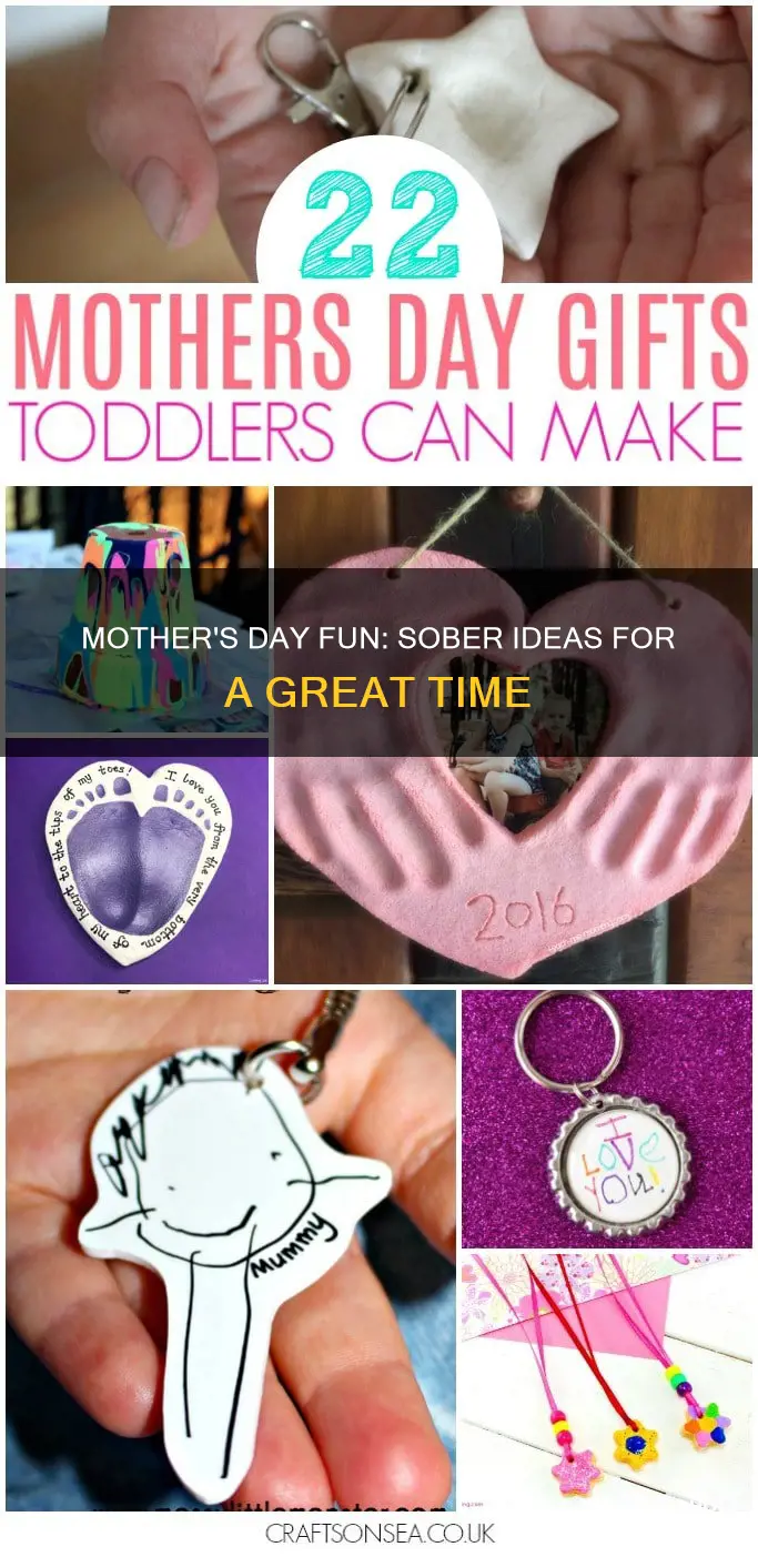 what to do for mothers day with no alcohol