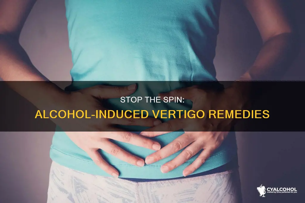 what to do when room is spinning from alcohol