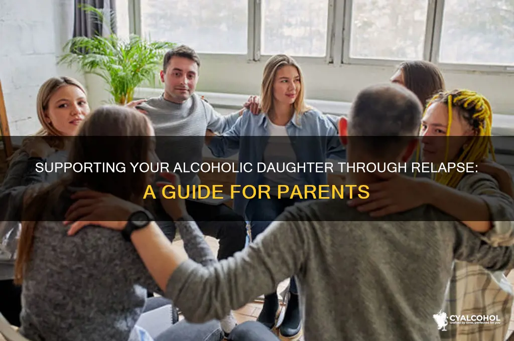 what to do when your alcoholic daughter relapses