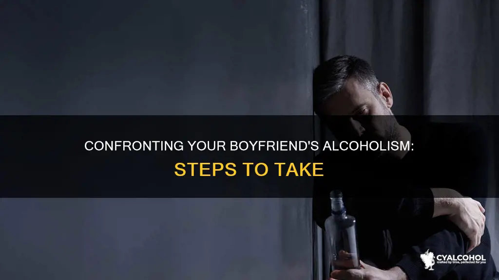 what to do when your boyfriend is an alcoholic