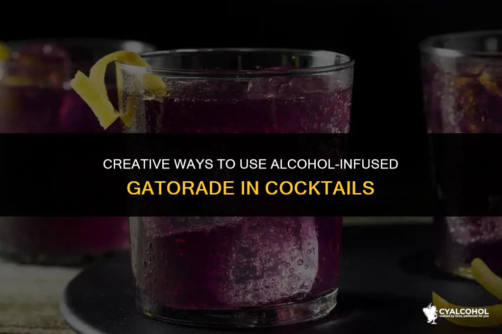 what to do with alcohol gatorade