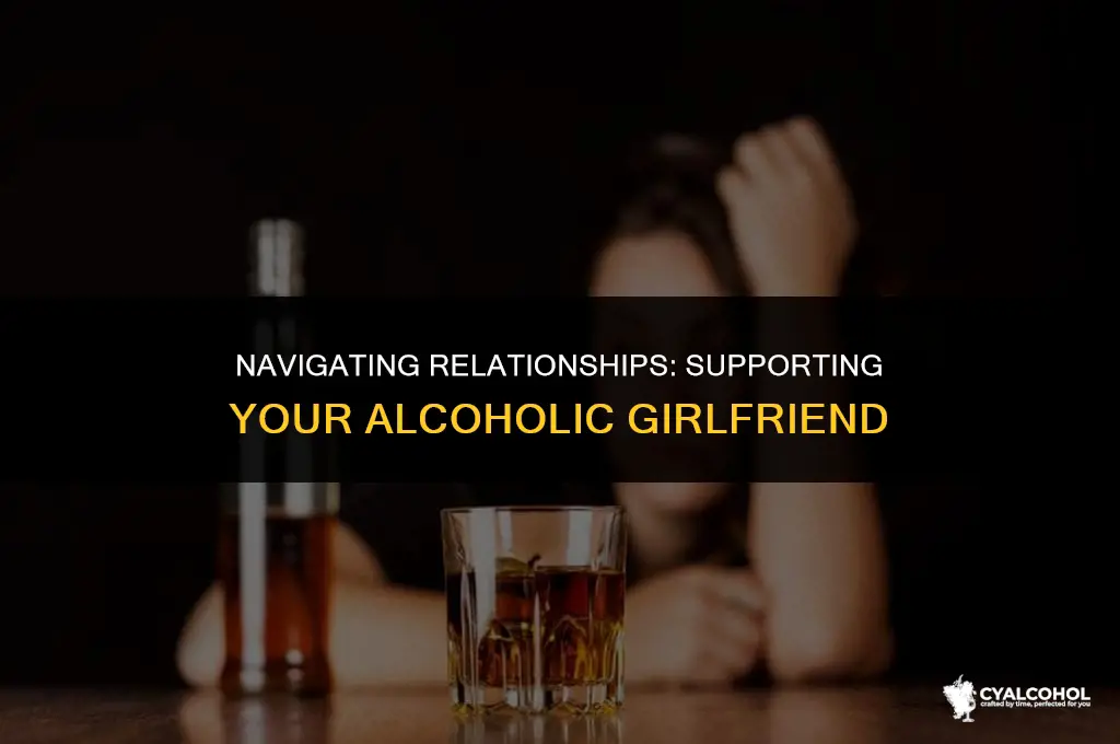 what to do with alcoholic girlfriend