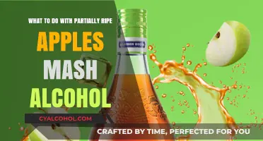 Make the Most of Partially Ripe Apples: Mash and Alcohol
