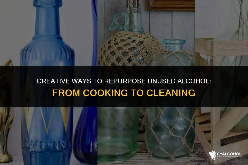 what to do with unused alcohol