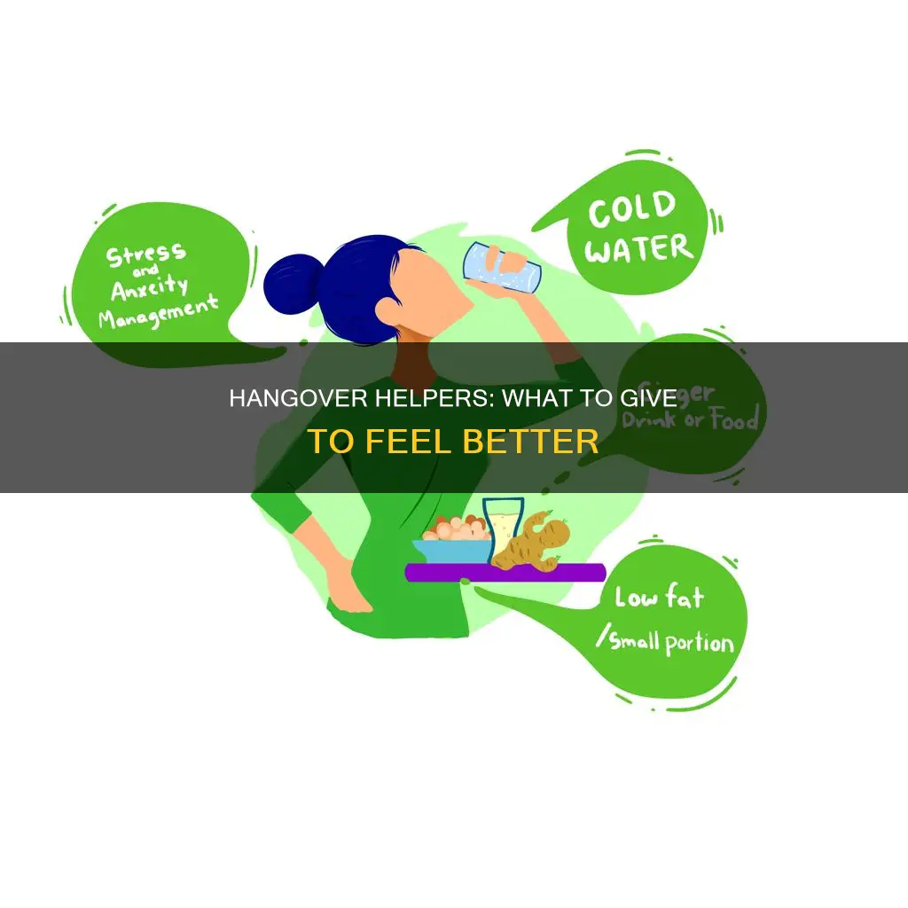 what to give someone who is sick from alcohol
