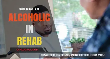 Supportive Words: Encouraging an Alcoholic’s Recovery Journey in Rehab