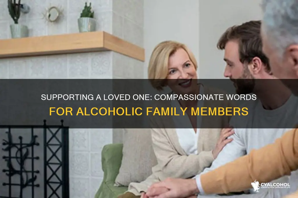 what to say to an alcoholic you love