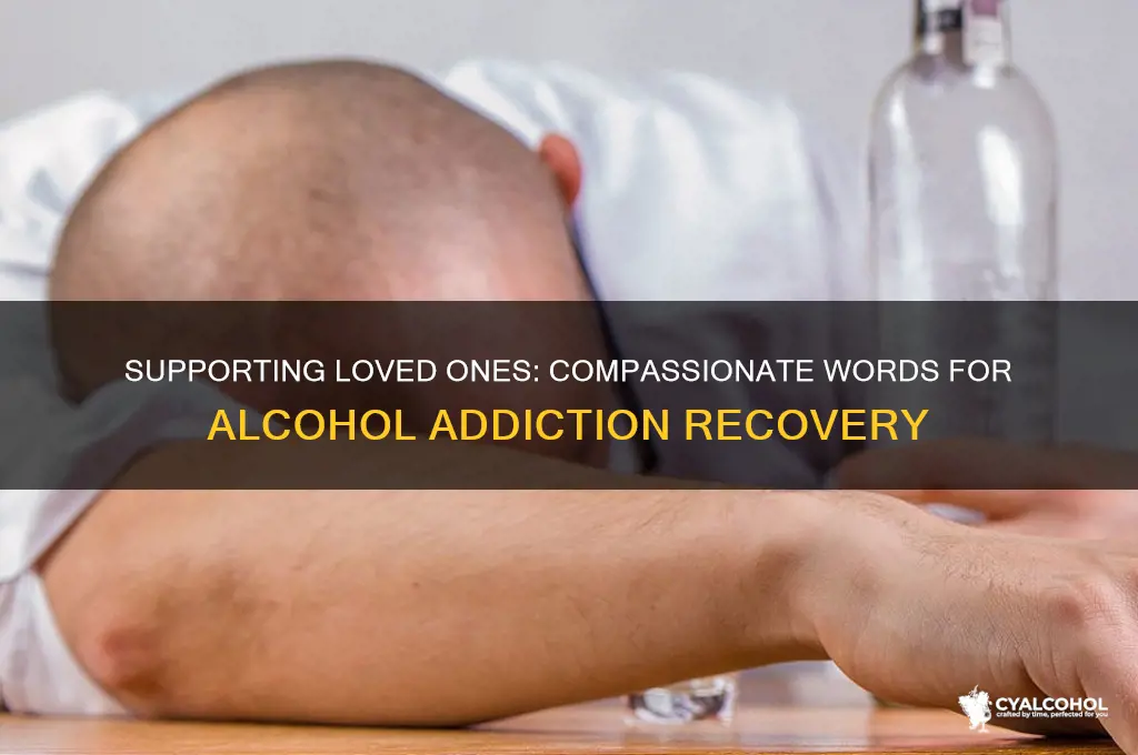 what to say to someone with alcohol addiction
