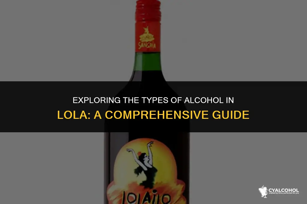 what type of alcohol in lola