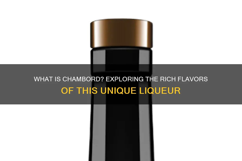 what type of alcohol is chambord