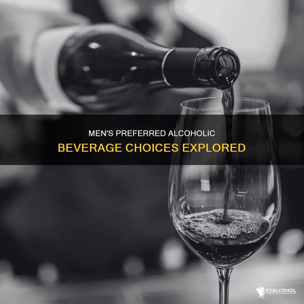 what type of alcohol is frequently drank by men
