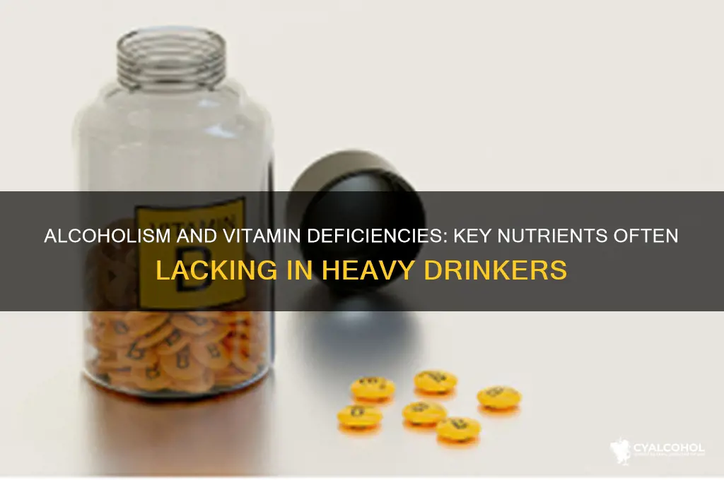 what vitamin are alcoholics deficient in