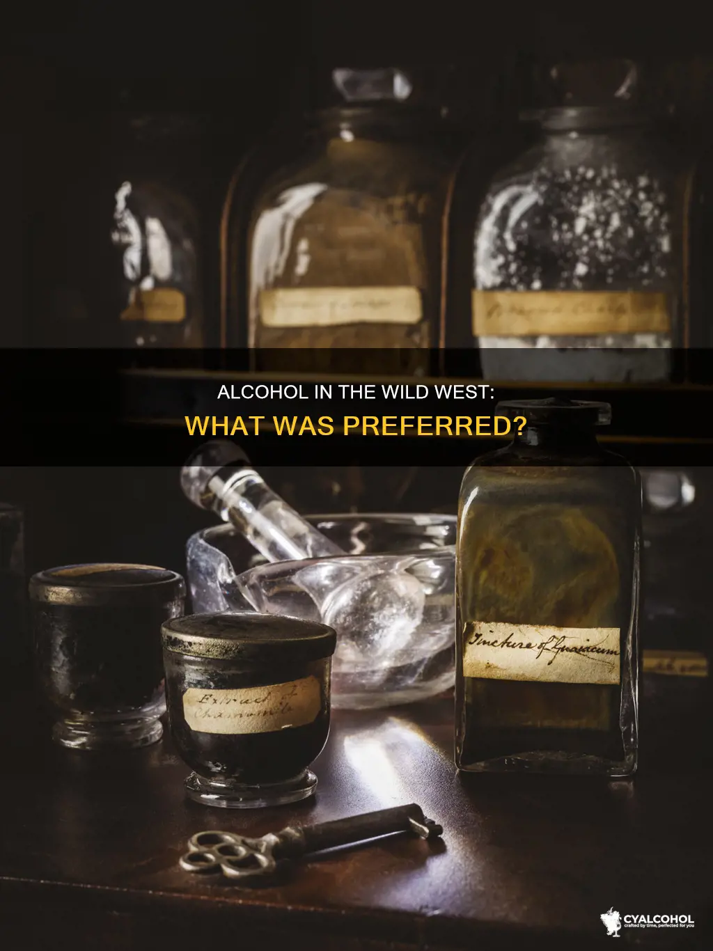 what was the alcohol of choice in the wild west