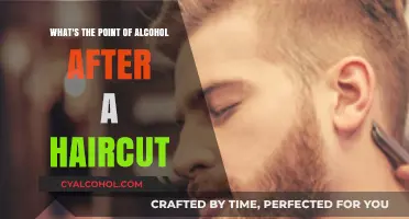 Why Alcohol Post-Haircut is a Must