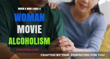 When a Man Loves a Woman: Alcoholism's Impact on Love and Family