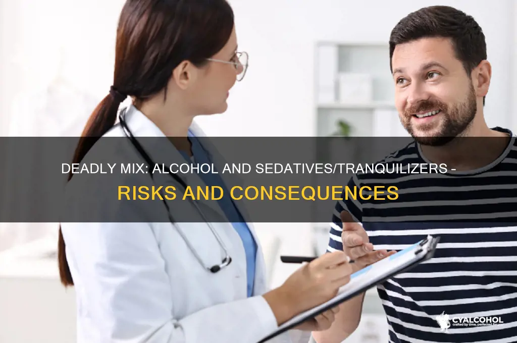 when alcohol is combined with sedatives or tranquilizers