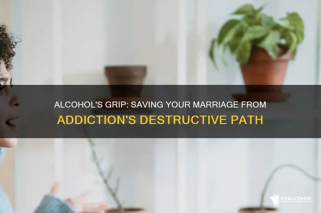 when alcohol is ruining your marriage