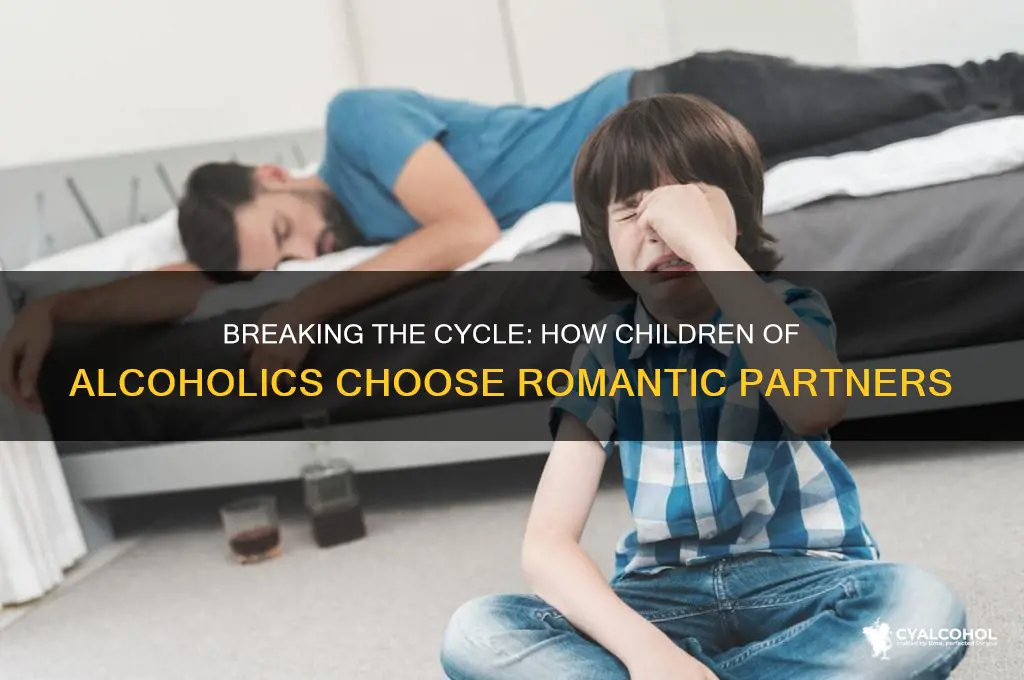 when child of alcoholic chooses boyfriend