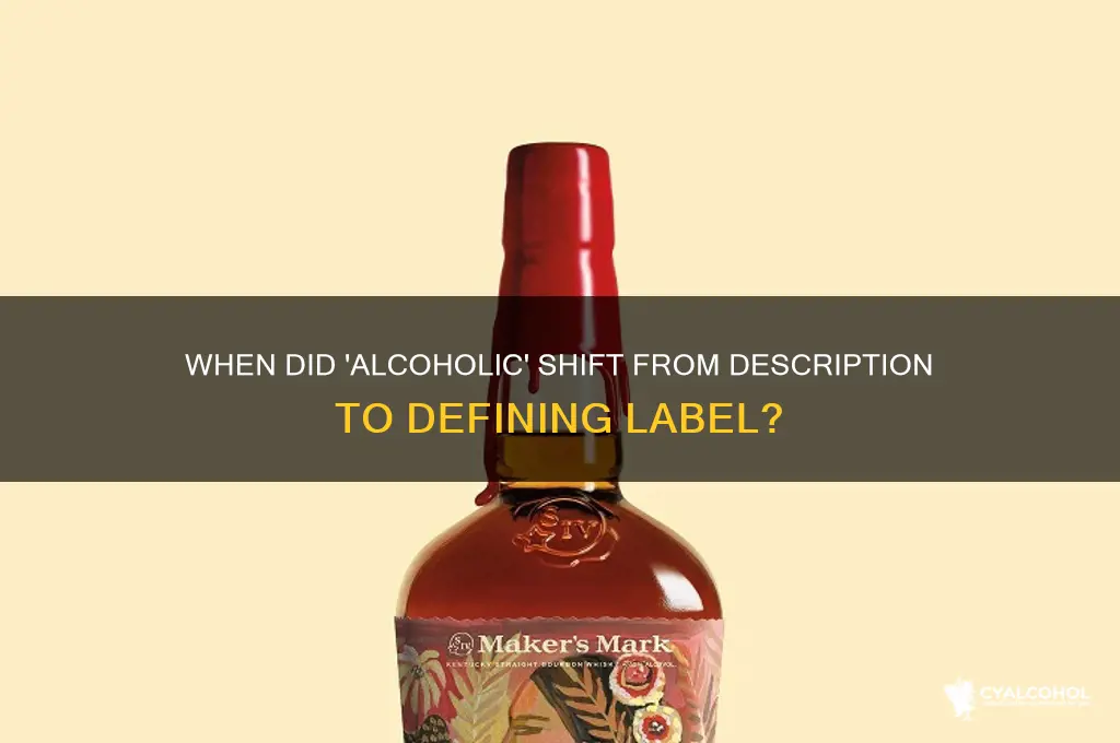 when did alcoholic become a label