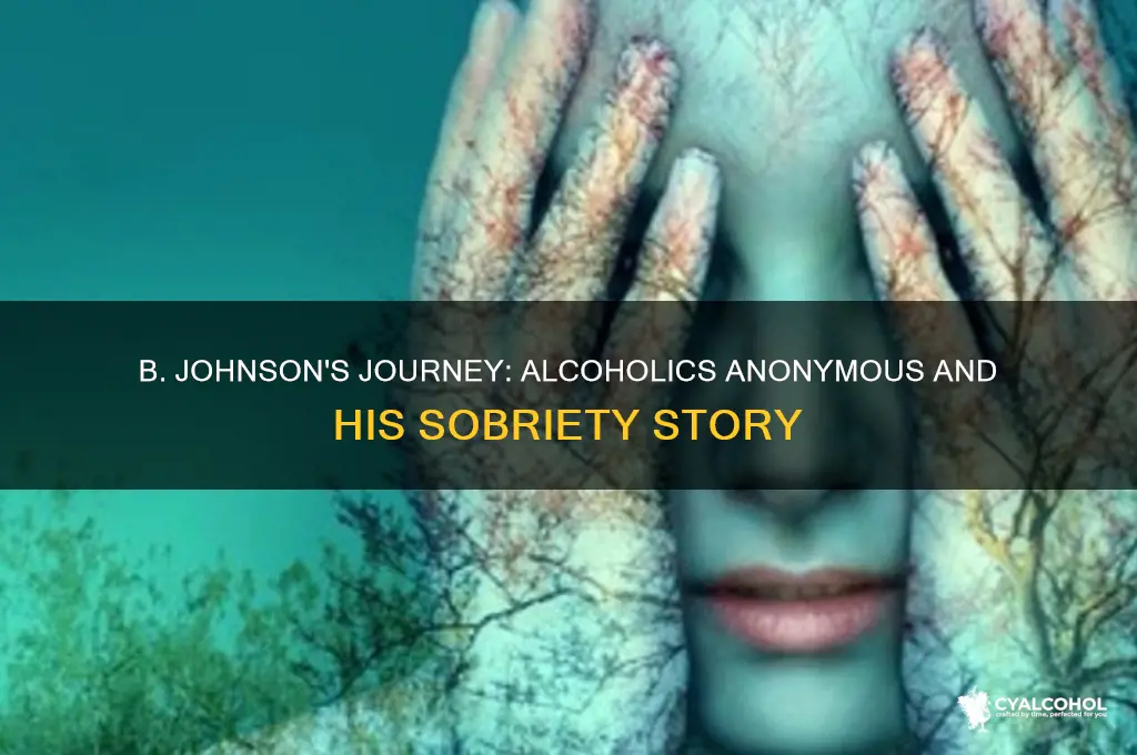 when did b johnson alcoholics anonymous