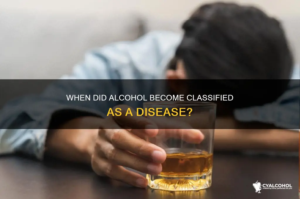 when did they say that alcohol is disease