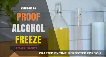 When Does 80 Proof Alcohol Freeze: A Comprehensive Guide