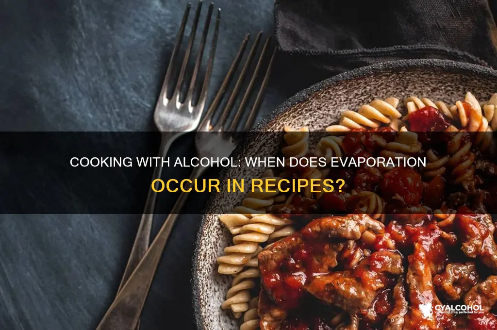 when does alcohol evaporate in cooking