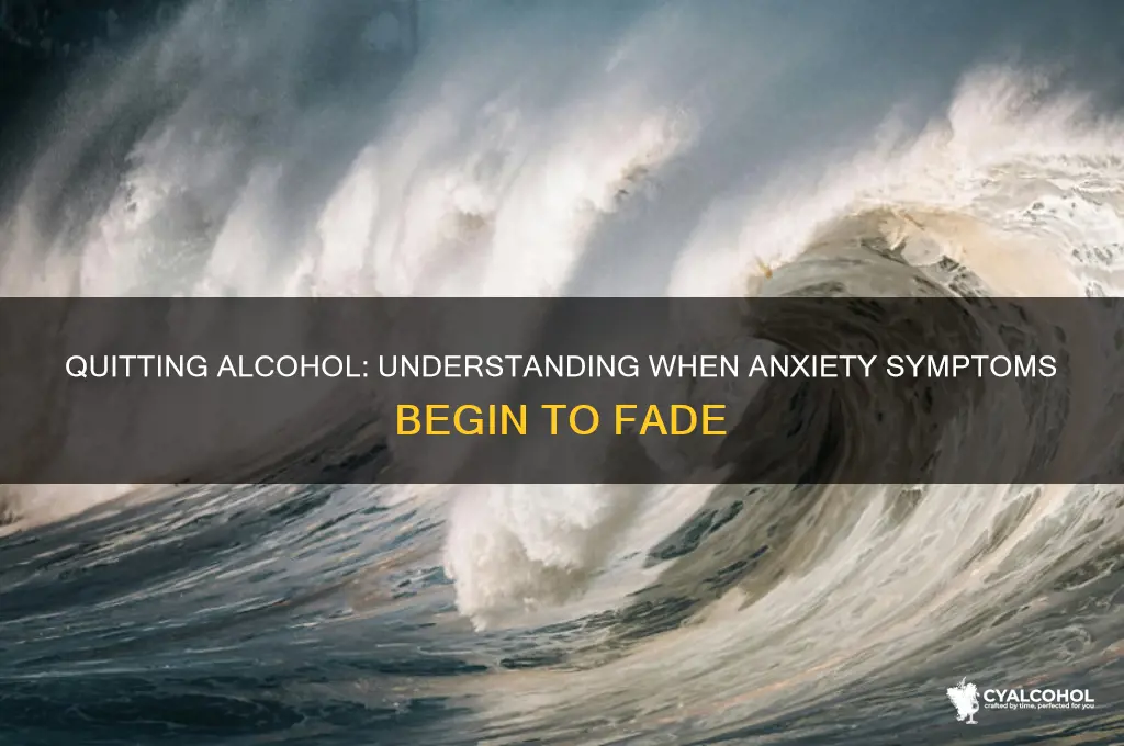when does anxiety go away after quitting alcohol