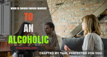 When Is Enough Enough? Navigating Marriage to an Alcoholic