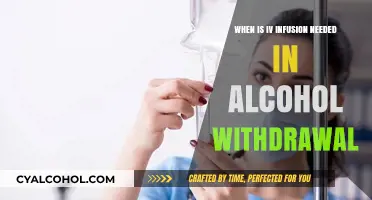 IV Infusion in Alcohol Withdrawal: When and Why It's Necessary